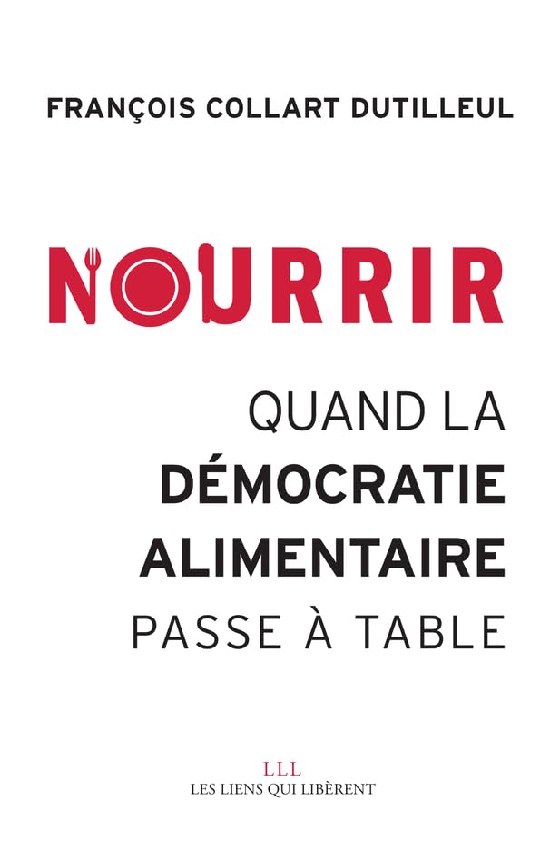 Nourrir: Quand la démocratie alimentaire passe à table book