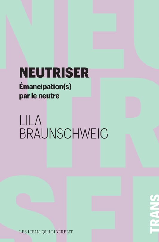 Neutriser: Emancipation(s) par le neutre book