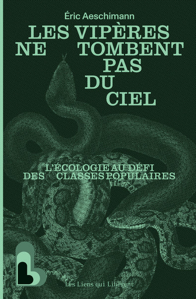 Les vipères ne tombent pas du ciel : l'écologie au défi des classes populaires book