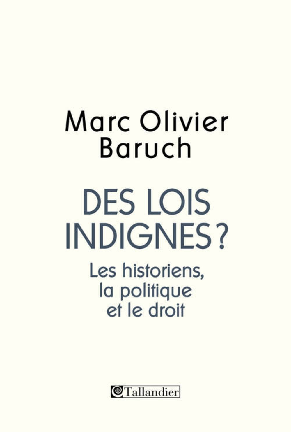 Des lois indignes ? Les historiens, la politique et le droit book