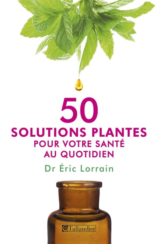 50 solutions plantes pour votre santé au quotidien Books
