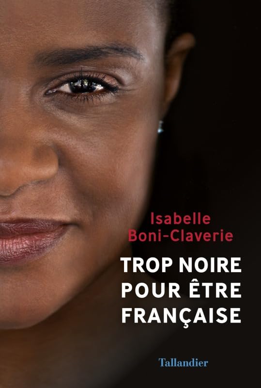 Trop noire pour etre francaise Books