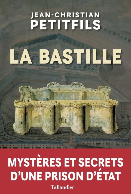 La Bastille : Mystères et secrets d'une prison d'Etat book