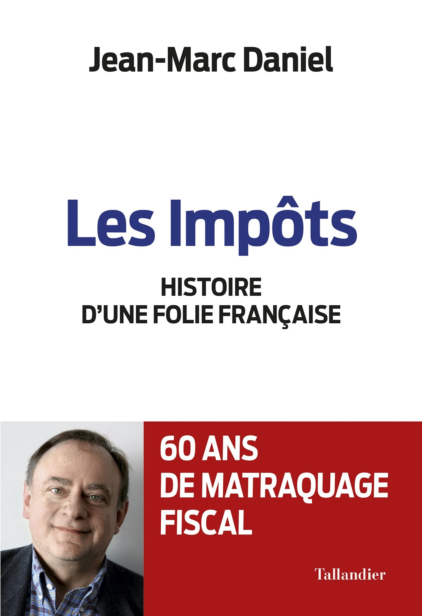 Les Impots une Folie Française book