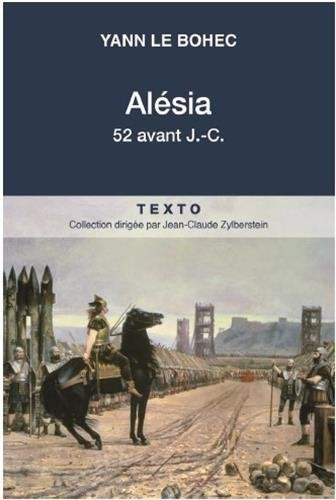 Alésia : fin août-début octobre de 52 avant J.-C. Politics & History