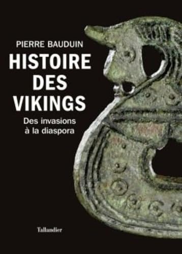 Histoire des vikings: des invasions à la diaspora Politics & History