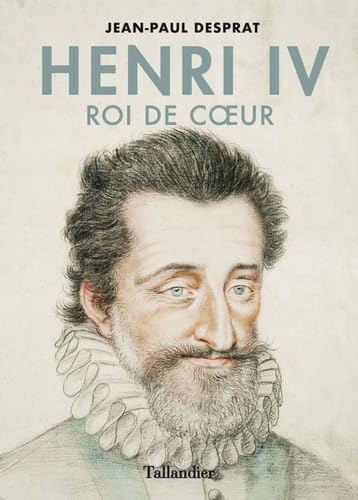 Henri IV: ROI DE COEUR Memories