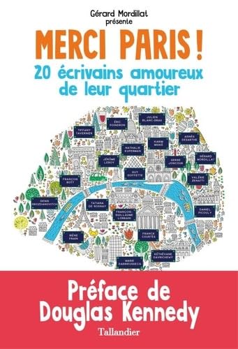 Merci Paris!: 20 écrivains amoureux de leur quartier Contemporary literature