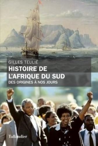Histoire de l'Afrique du Sud: des origines à nos jours Colonial & World History