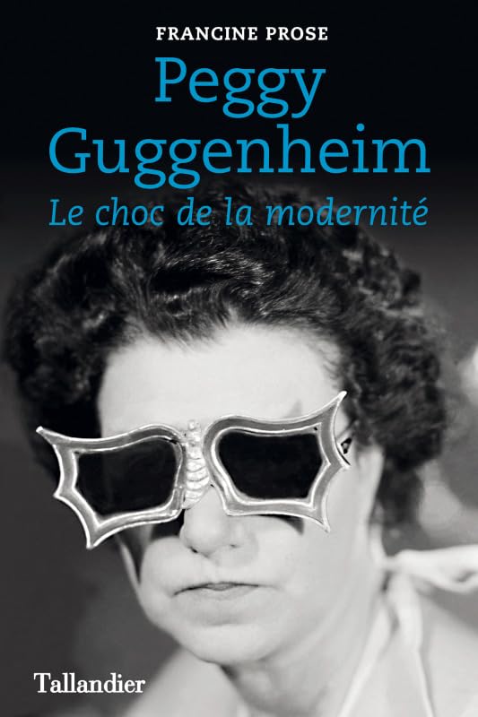 Peggy Guggenheim: Le choc de la modernité Art & Literature