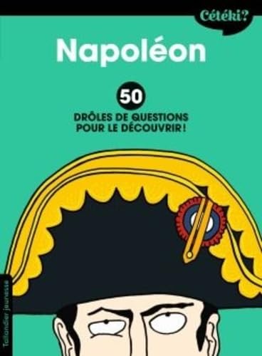 Cétéki Napoléon ?: Drôles de questions pour le découvrir! book