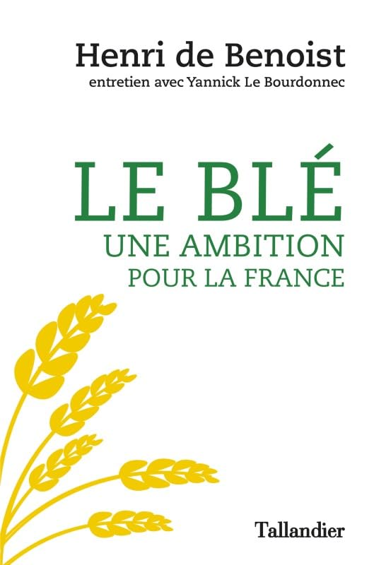 Le blé une ambition pour la France: ENTRETIEN book