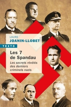 Les 7 de Spandau : les secrets révélés des derniers criminels nazis German history