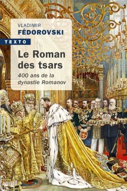 Le roman des tsars : 400 ans de la dynastie Romanov German history