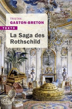 La saga des Rothschild : l'argent, le pouvoir et le luxe Politics & History