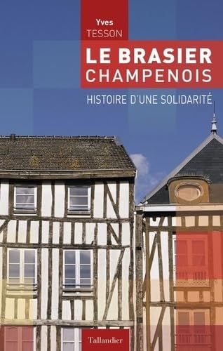 Le brasier champenois: histoire d'une solidarité book