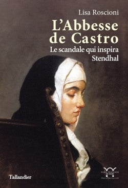 L'abbesse de Castro : le scandale qui inspira Stendhal book