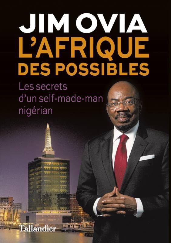 L'Afrique des possibles: Les secrets d'un self-made-man nigérian book
