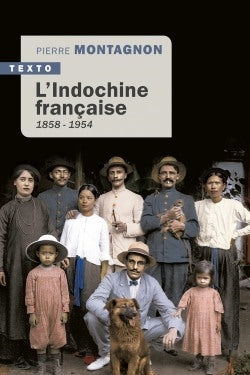 L'Indochine française, 1858-1954 book