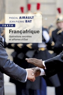 Françafrique : opérations secrètes et affaires d'Etat book
