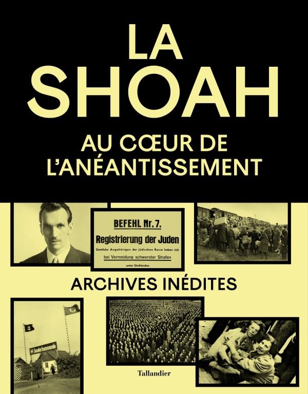 La Shoah: Au coeur de l'anéantissement book