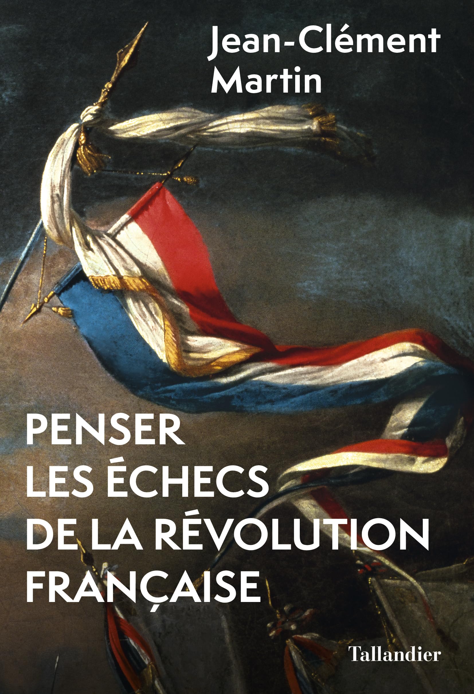 Penser les échecs de la révolution française book