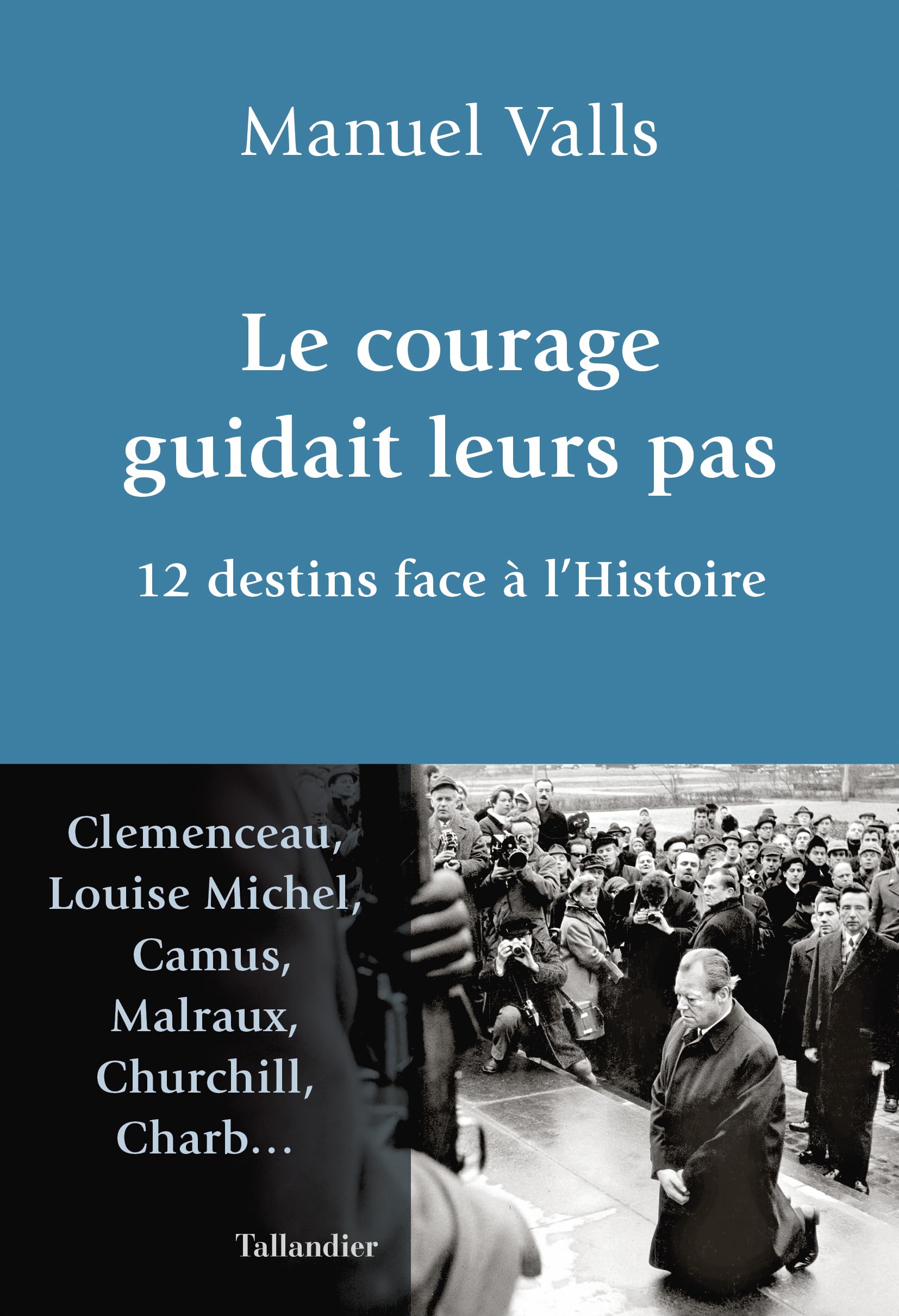 Le courage guidait leurs pas: 12 destins face à l'Histoire book
