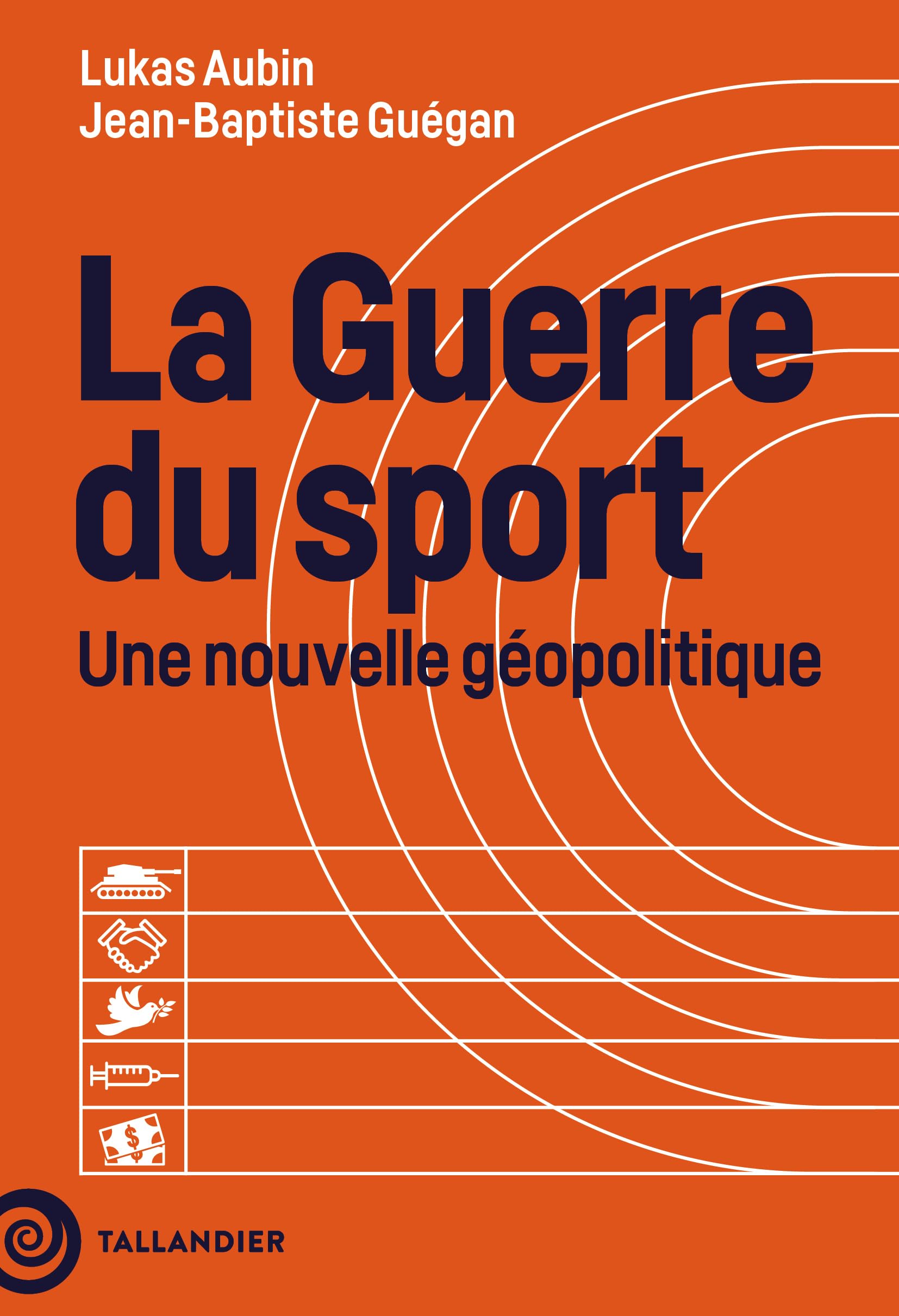 La guerre du sport: Une nouvelle géopolitique Politics & History