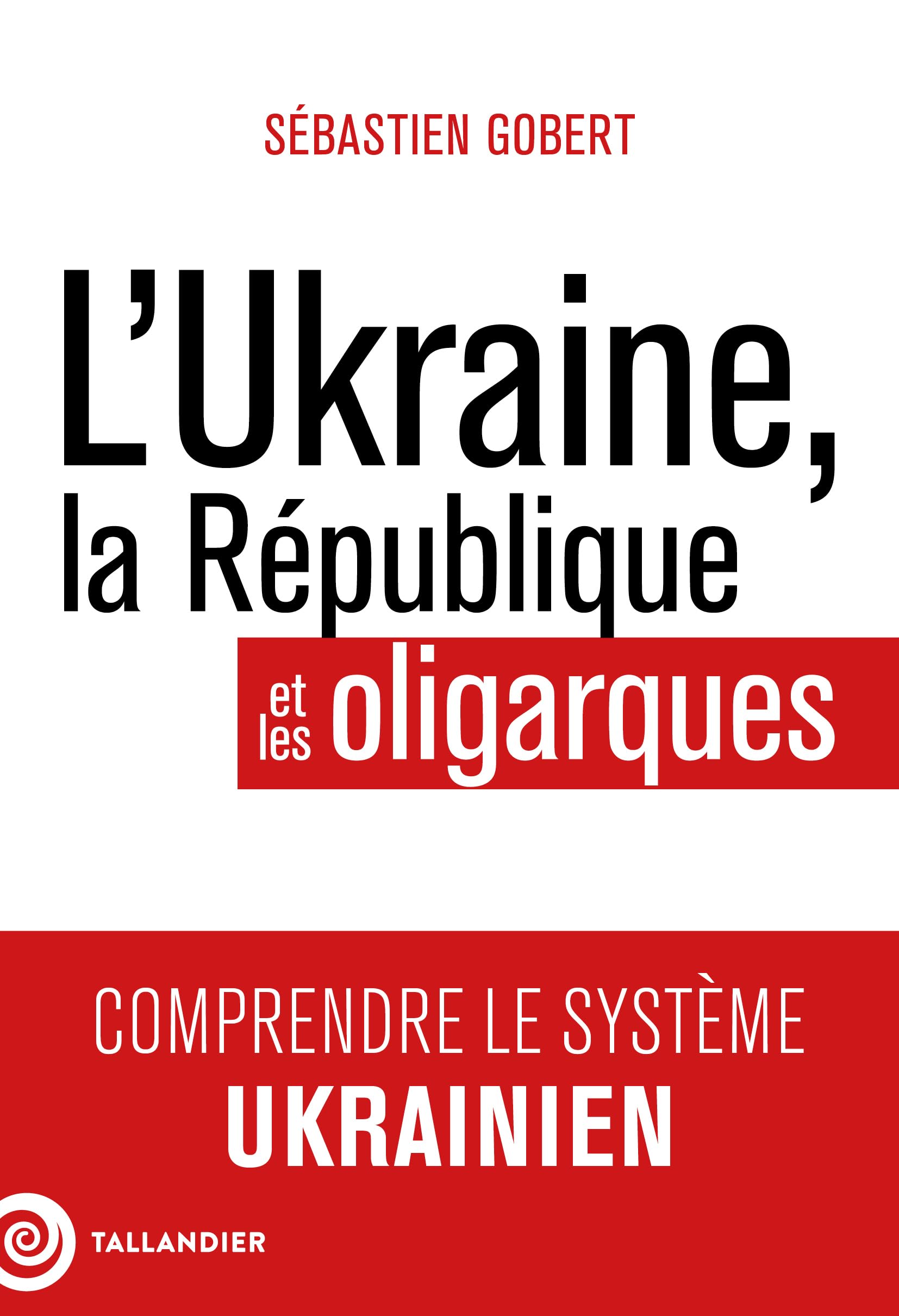 L'Ukraine, la République et les oligarques: Comprendre le système ukrainien book