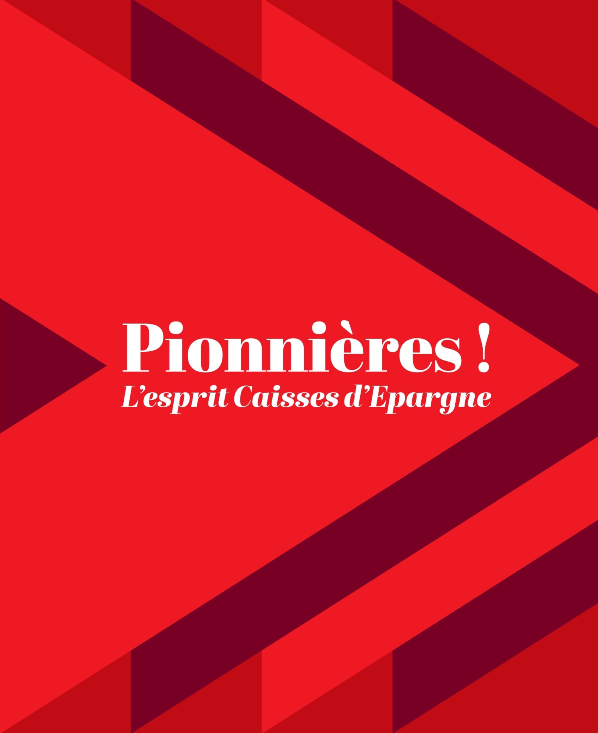 Pionnières !: L'esprit Caisses d'Epargne book