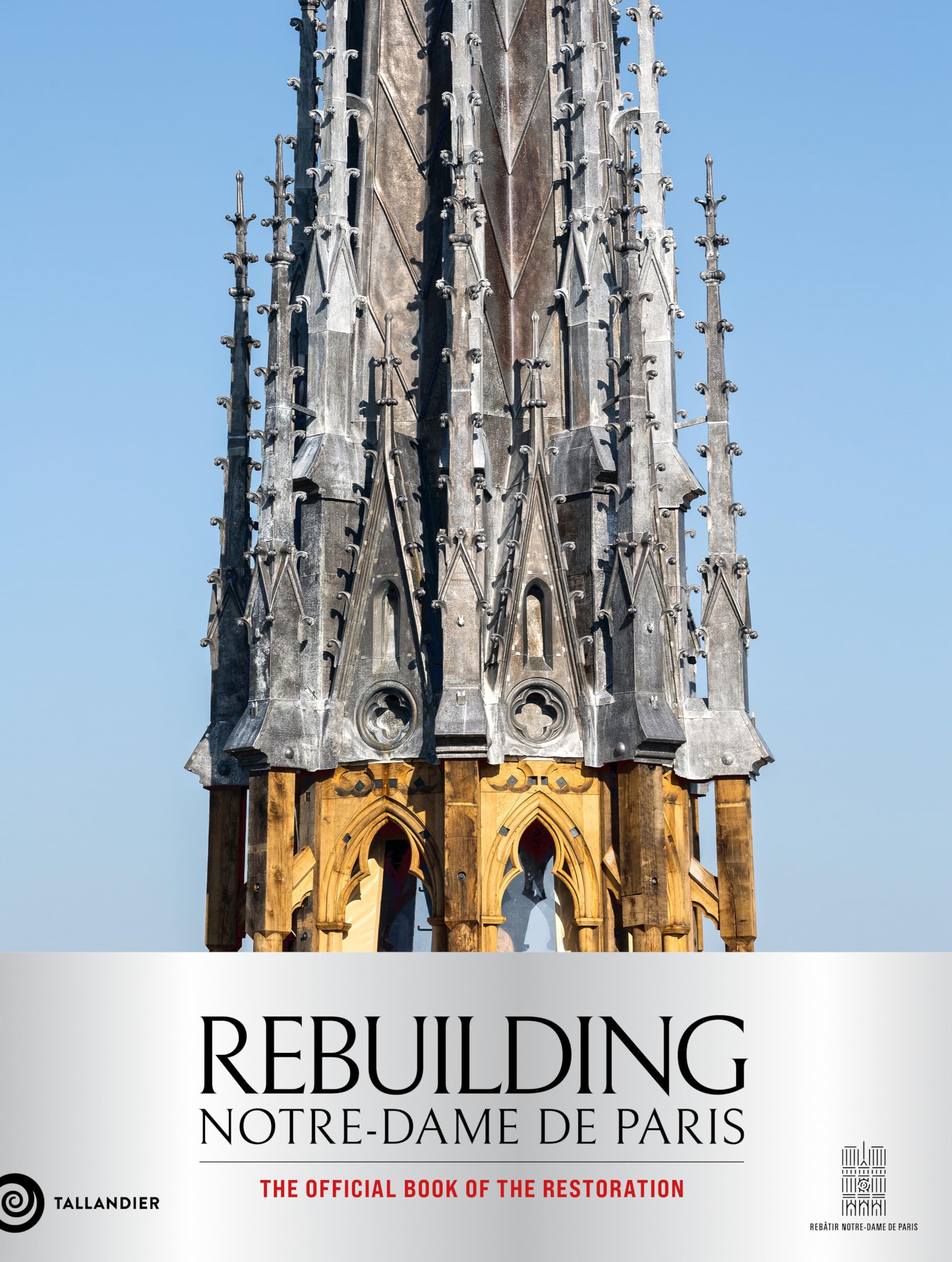 Rebuilding Notre-Dame de Paris: Collector's Edition book