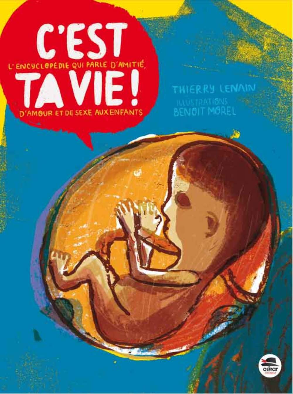 C'EST TA VIE-L'ENCYCLO QUI PARLE AUX ENF Children's books