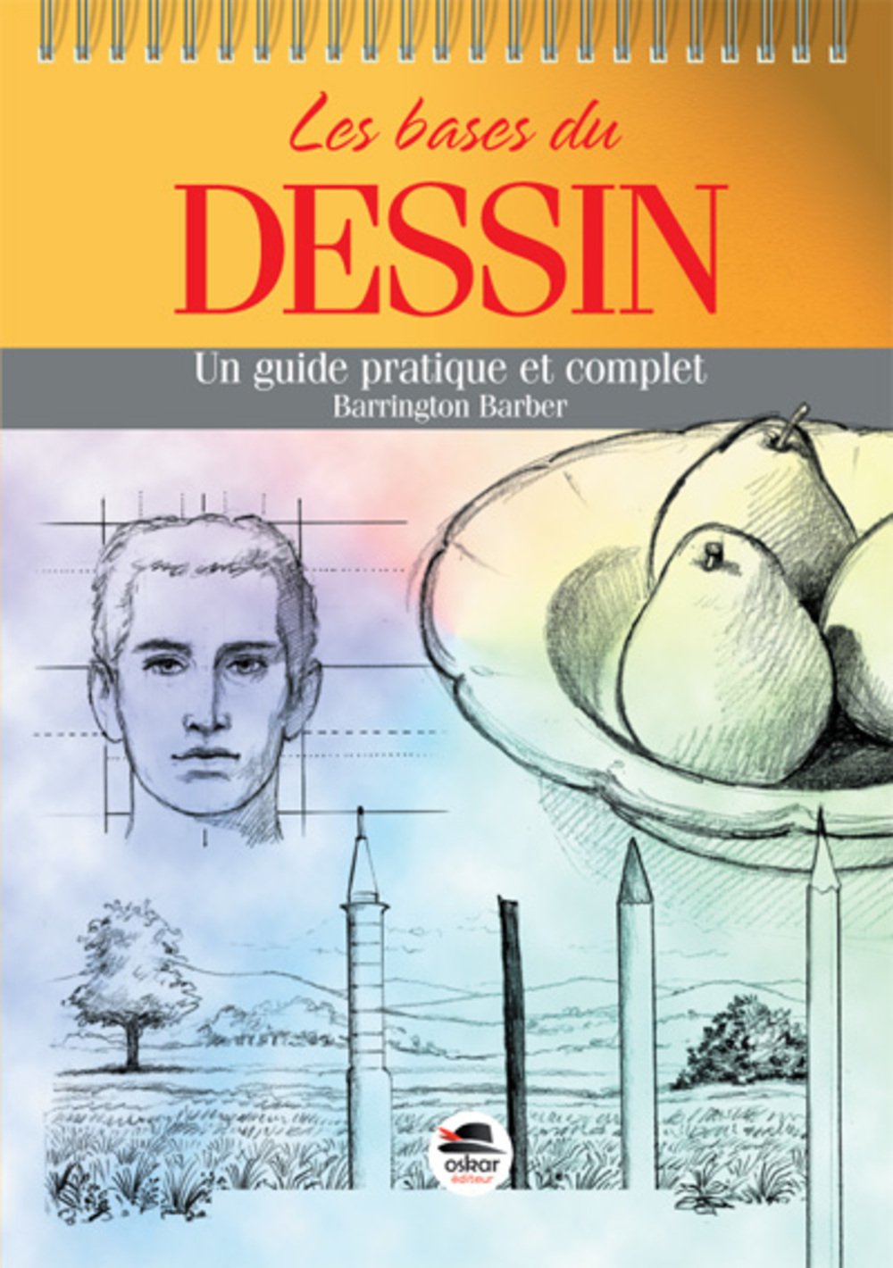 Les bases du dessin: Un guide pratique et complet Books