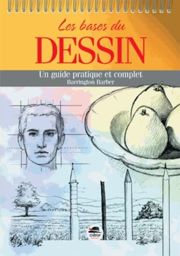 Les bases du dessin: Un guide pratique et complet Books