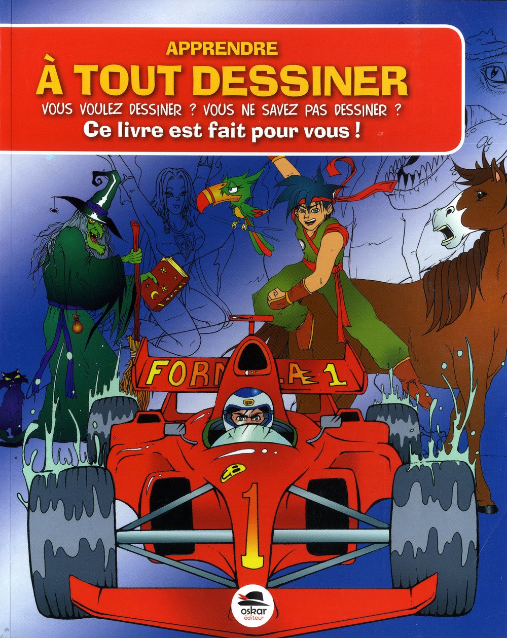 APPRENDRE À TOUT DESSINER (NOUVELLE ÉDITION): Vous voulez dessiner ? Vous ne savez pas dessiner ? Ce livre est fait pour vous ! Non-fiction