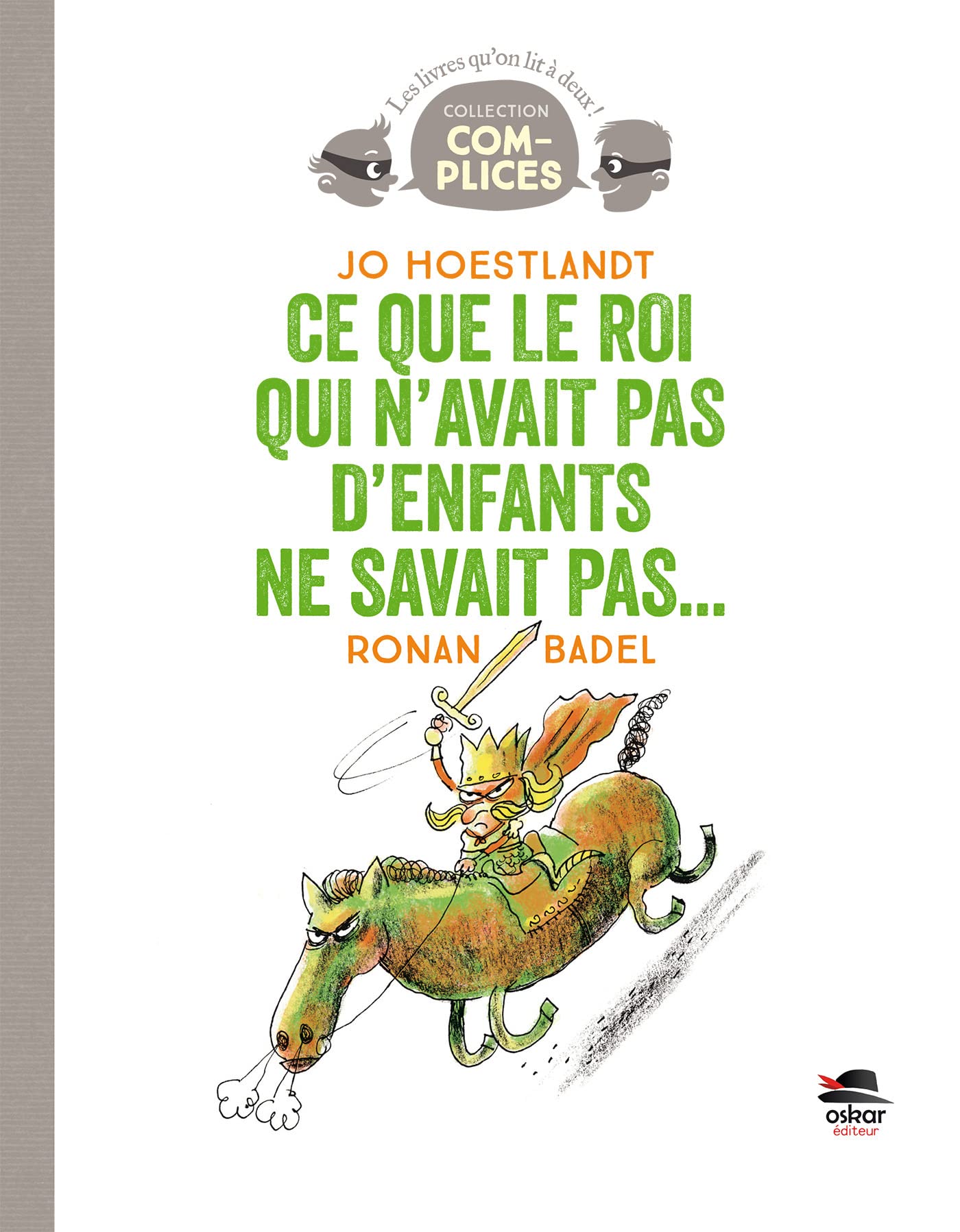 CE QUE LE ROI QUI N'AVAIT PAS D'ENFANTS NE SAVAIT PAS... Children's books