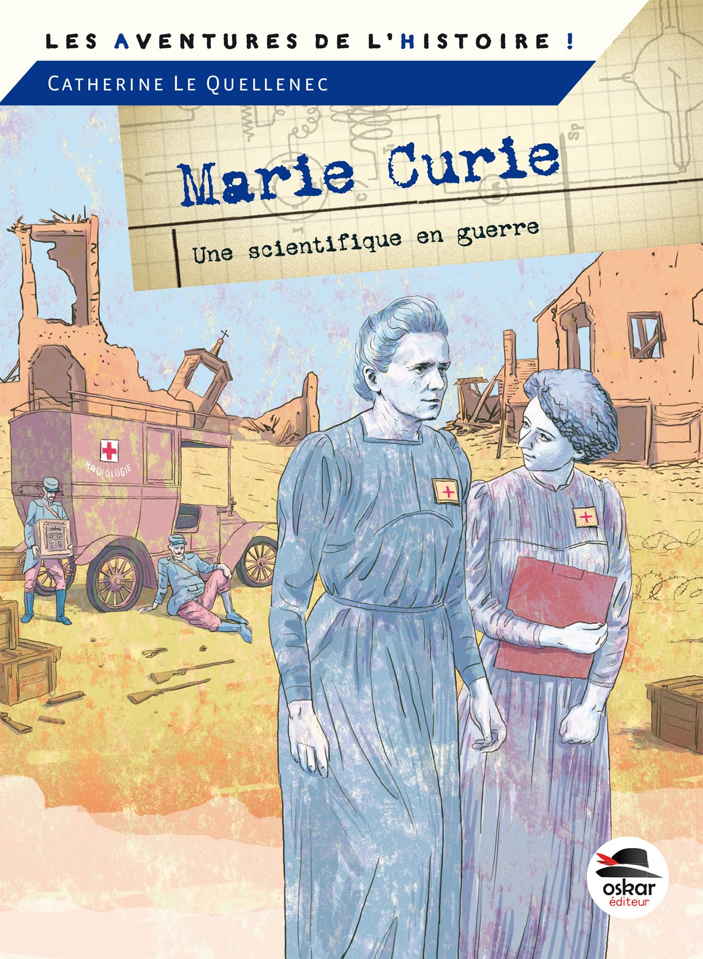 MARIE CURIE. UNE SCIENTIFIQUE EN GUERRE Novels & Short Stories