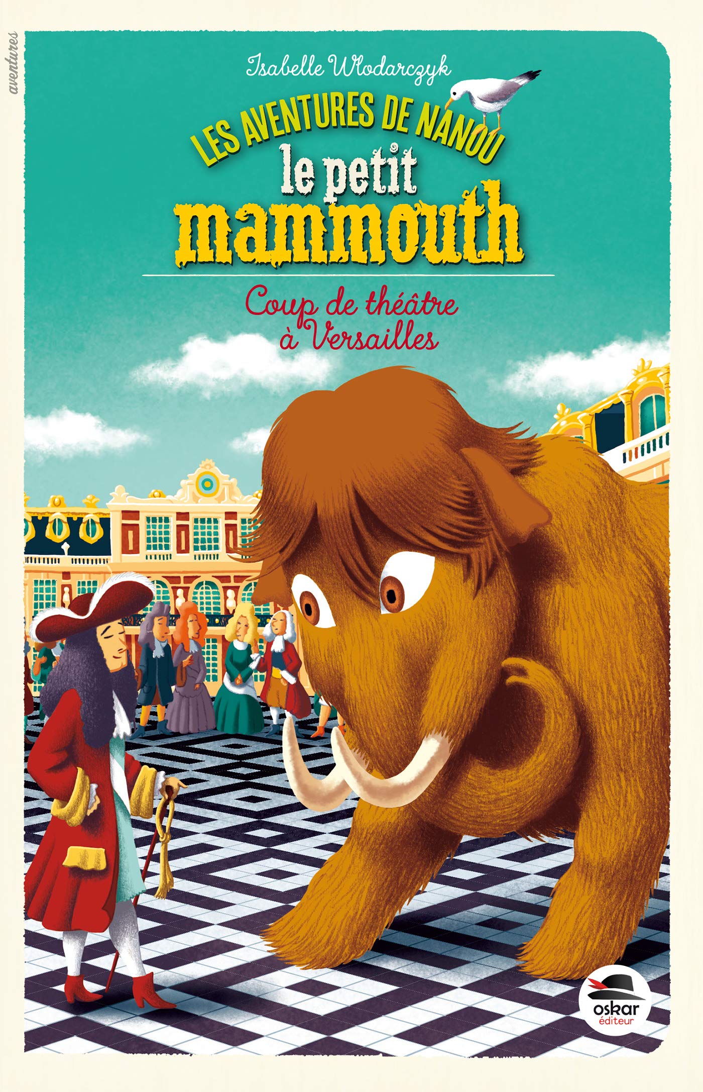 COUP DE THEATRE À VERSAILLES: LES AVENTURES DE NANOU LE PETIT MAMMOUTH Novels & Short Stories