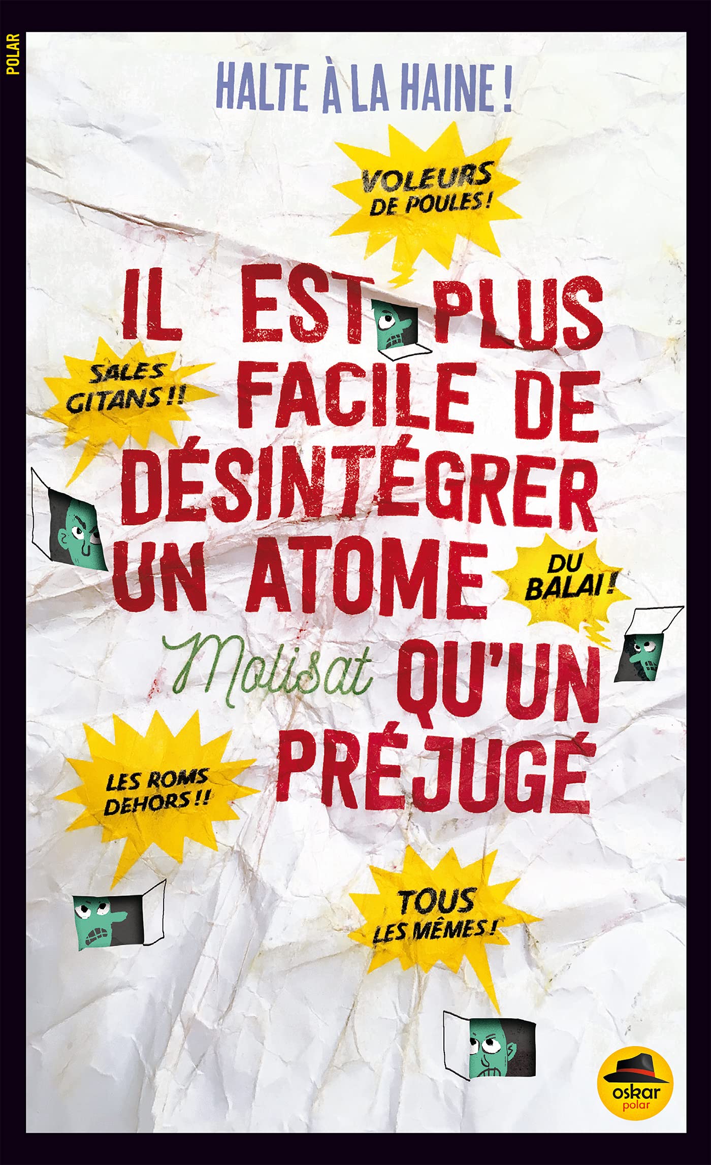 IL EST PLUS FACILE DE DÉSINTÉGRER UN ATOME QU'UN PREJUGÉ Fiction