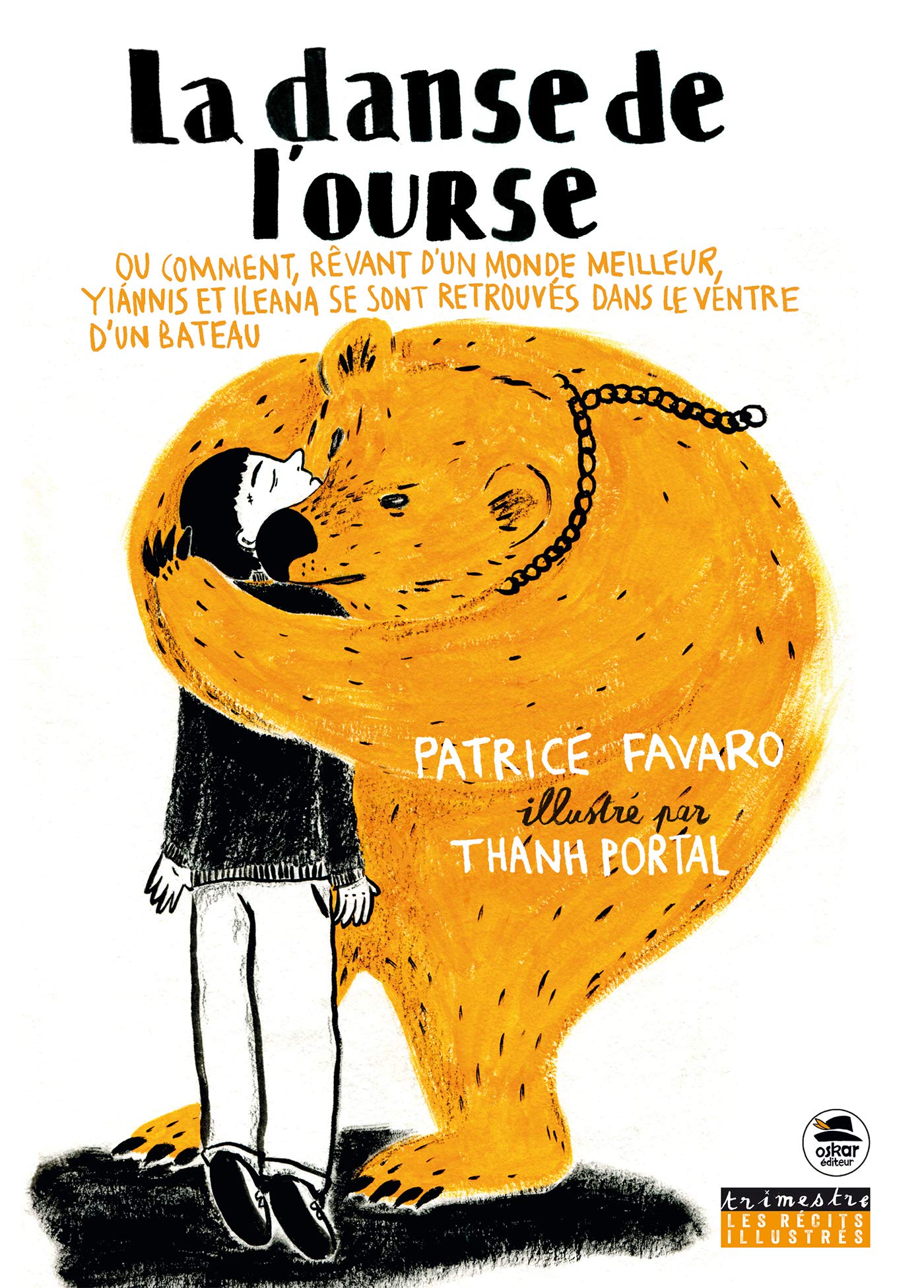 DANSE DE L'OURSE (LA): OU COMMENT, RÊVANT D UN MONDE MEILLEUR, YIÁNNIS ET ILEANA SE SONT RETROUVÉS DANS (0) Fairy Tales & Legends