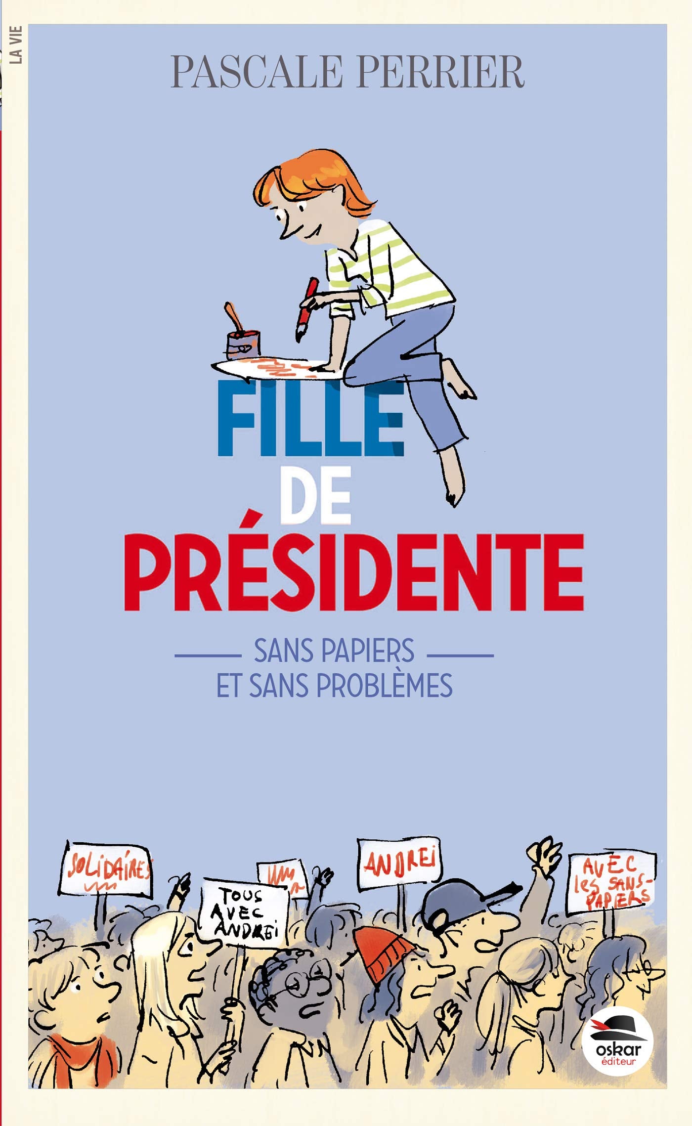 FILLE DE PRÉSIDENTE - SANS PAPIERS ET SANS PROBLÈMES Novels & Short Stories