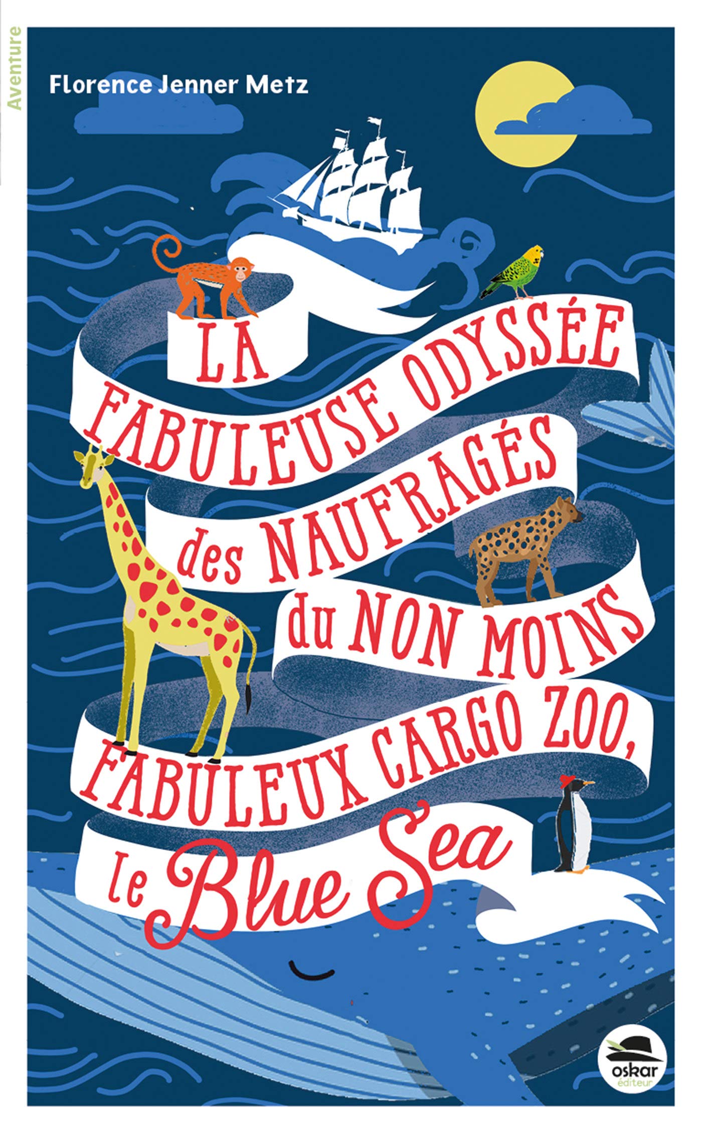 FABULEUSE ODYSSÉE DES NAUFRAGÉS DU NON MOINS FABULEUX CARGO ZOO LE BLUE SEA (LA) Novels & Short Stories