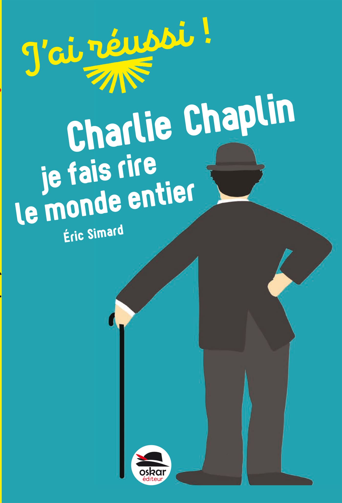 Charlie Chaplin: Je fais rire le monde entier Novels & Short Stories