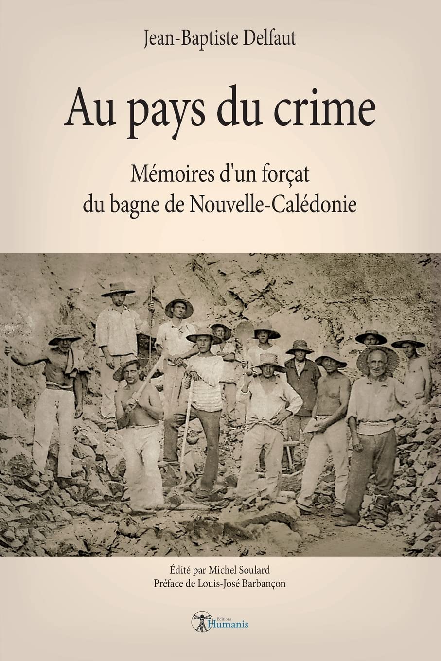 Au pays du crime: Mémoires d'un forçat du bagne de Nouvelle-Calédonie book