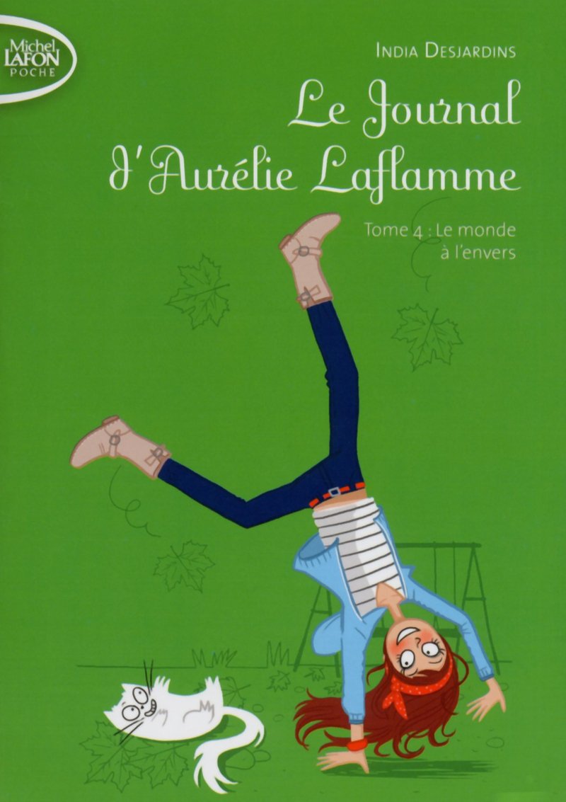 Le Journal d'Aurélie Laflamme - tome 4 Le monde à l'envers (4) Novels & Short Stories