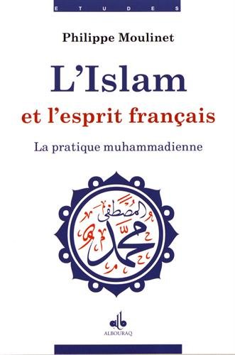 Islam et esprit français. Vol. 3. La pratique muhammadienne book