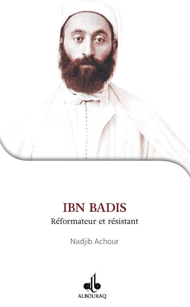 Ibn Badis : réformateur et résistant book