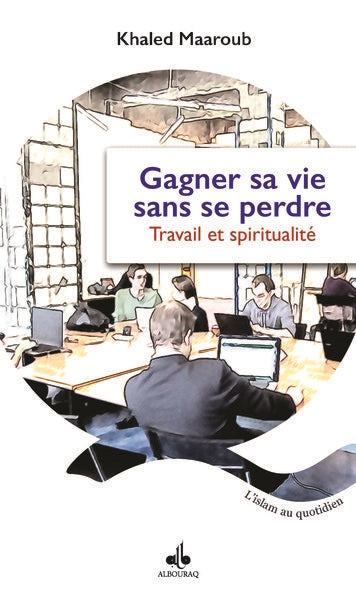 Gagner sa vie sans se perdre : travail et spiritualité book