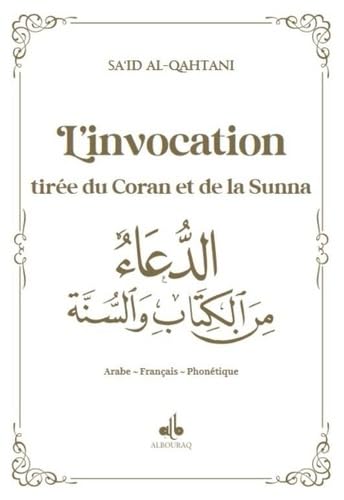 L'INVOCATION TIRÉE DU CORAN ET DE LA SUNNA (BLANC) - POCHE (9X13) book
