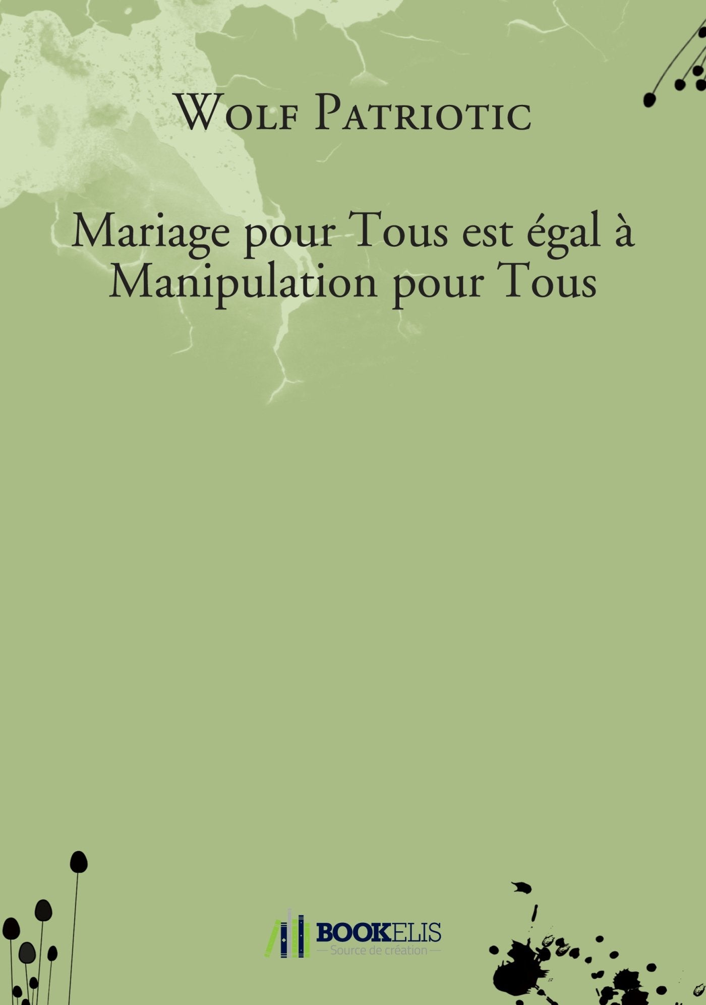 Mariage pour tous est égal à manipulation pour tous book